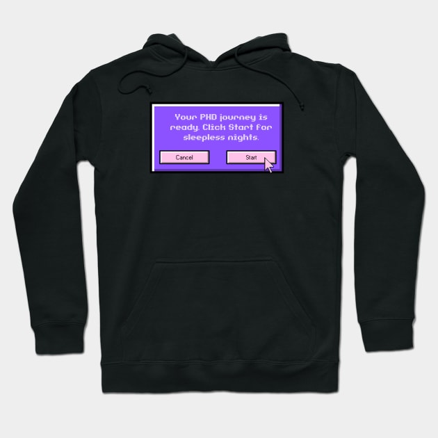 PhD Journey Hoodie by Yelda